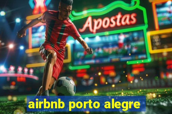 airbnb porto alegre